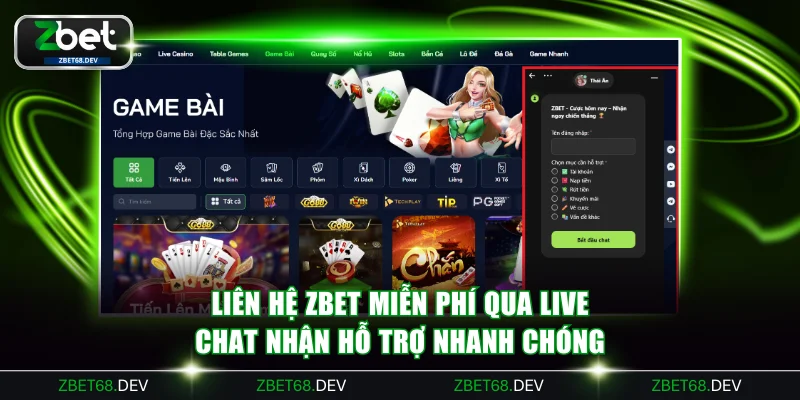 Liên hệ ZBET miễn phí qua Live chat nhận hỗ trợ nhanh chóng