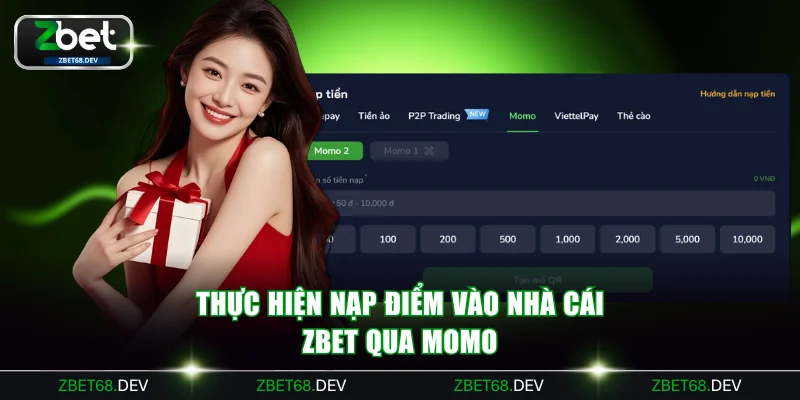 Thực hiện nạp điểm vào nhà cái ZBET qua Momo